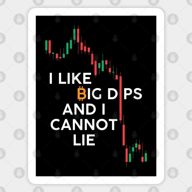 I Like Big Dips and I Cannot Lie Bitcoin Magnet by stuffbyjlim